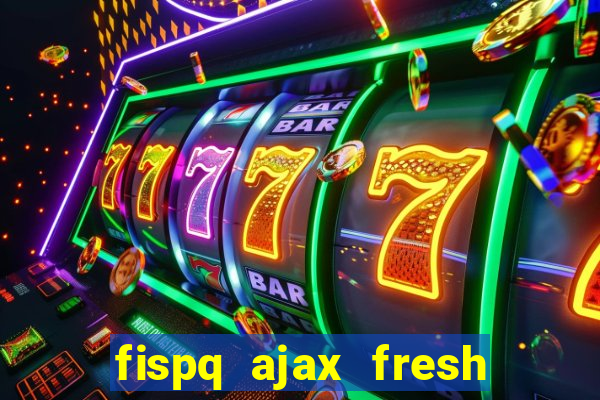 fispq ajax fresh limpeza profunda